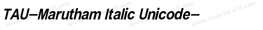 TAU-Marutham Italic Unicode字体转换